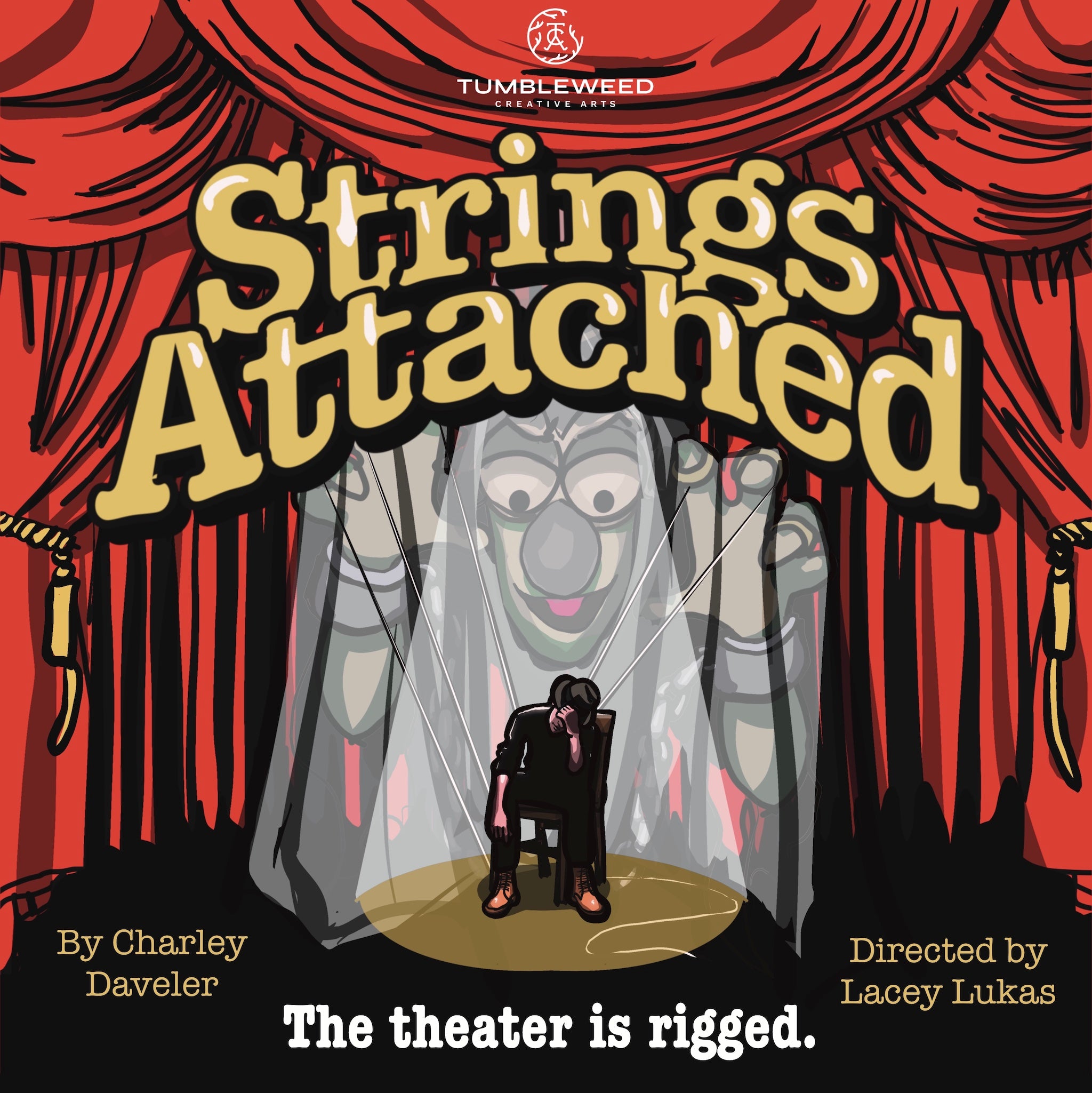 Promotional graphic for 'Strings Attached' by Charley Daveler, directed by Lacey Lukas, featuring a theatrical illustration of a seated puppet master under red curtains with the tagline 'The theater is rigged.'.
